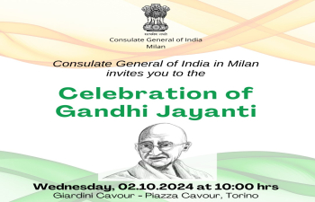 Consulate General of India, Milan will celebrate Gandhi Jayanti in Piazza Cavour, Turin at 10 hrs on 2nd October 2024. We cordially invite you to join with us on this occasion.  